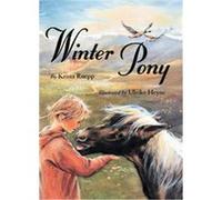 Winter Pony J. Alison James, Krista Ruepp (Auteur)