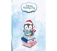 Winter Reading Log for Kids - Cute Penguin Design: Track Your Winter Reading Adventures - Fun Book Log for Kids Ages 6-10 | 6x9 Size | Track 24 Titles | Reflection Pages Included