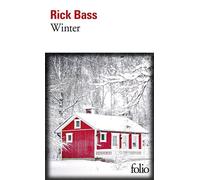 Rick Bass – Winter – Roman, traduit par Béatrice Vierne – Gallimard Poche