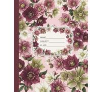 Winter Rose Hellebore Academic College Ruled Composition Notebook: Lenten Rose Botanical Illustration Floral Journal Standard Size for Creative Writing