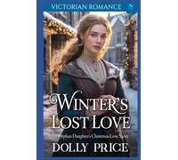 Winter’s Lost Love - An Orphan Daughter’s Christmas Love Story: Victorian Romance