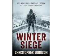 Winter Siege: A Zombie Apocalypse Time Loop Survival Thriller