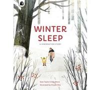 Winter Sleep A Hibernation Story by Sean Taylor & Alex Morss & Cinyee Chiu Sean Taylor Alex Morss Cinyee Chiu (Auteur)