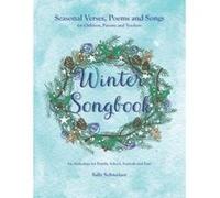 Winter Songbook: Seasonal Verses, Poems and Songs for Children, Parents and Teachers. An Anthology for Family, School, Festivals and Fun! (Seasonal Songbooks) - [Version Originale] Inconnu (Auteur)