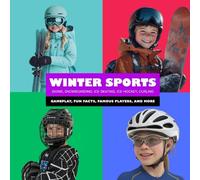 Winter Sports (Mini Movers Sports Series) Ages 6-12: Covers Skiing, Snowboarding, Ice-Hockey, Ice-Skating, & Curling: : Engaging Learning for Young ... Gameplay, Famous Players, Fun-Facts and More