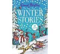 Winter Stories: 30 classic tales perfect for kids aged 5+!