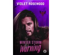 Winter Storm Warning: A Forced Proximity Rockstar Romance