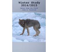 Winter Study 2014 2015: Notes from the Field