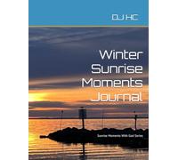Winter Sunrise Moments Journal: Sunrise Moments With God Series