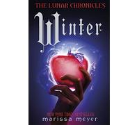 Winter (The Lunar Chronicles Book 4)