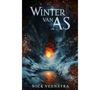 Winter van as: In de koude schaduw van de berg, wacht vuur...