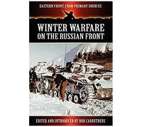 Winter Warfare On The Russian Front