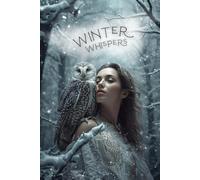 Winter Whispers: A Beautiful Snowy Owl Writing Journal for Winter Memories and Midnight Dreams