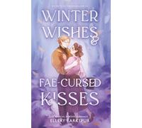 Winter Wishes & Fae-Cursed Kisses: A Magical Fantasy Romance