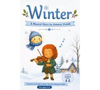 Winter with Vivaldi: A Musical Story for Kids Inspired by The Four Seasons
