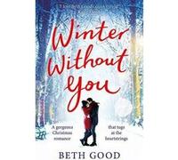 Winter Without You: The heartwarming and emotional read for Christmas 2018 - [Version Originale] Inconnu (Auteur)