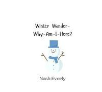 Winter Wonder-Why-Am-I-Here?