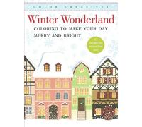 Winter Wonderland: Coloring to Make Your Day Merry and Bright