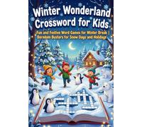 Winter Wonderland Crossword for Kids: Fun and Festive Word Games for Winter Break | Boredom Busters for Snow Days and Holidays