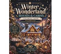 Winter Wonderland Houses & Cabins Coloring Book