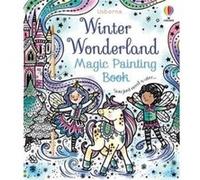 Pays des merveilles d'hiver – Livre de peinture magique – Usborne