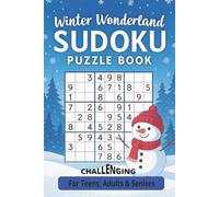 Winter Wonderland Sudoku Puzzle Book: Math Puzzle Book for Teens, Adults and Seniors for Cozy Nights, Traveling and Gifts