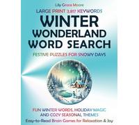 WINTER WONDERLAND WORD SEARCH: Festive Puzzles for Snowy Days | Fun Winter Words, Holiday Magic & Cozy Seasonal Themes | Easy-to-Read Brain Games for Relaxation & Joy