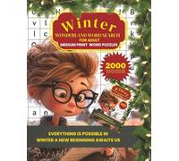 Winter Wonderland Word Search For Adult -Medium Print Word Puzzles - 2000 Words: Unlock The Whole Winter Cozy Puzzles Word Search For Calm, Warmth and Mindful Relaxation