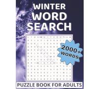 Winter Word Search Book: 102 Fun & Challenging Puzzles for Adults and Teens: Over 2,000 Words of Snow, Holidays, Cozy Winter Fun, and Mind-Boosting Challenges