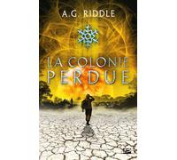 Winter World, T3 : La Colonie perdue - A.G. Riddle - Bragelonne - Poche - Roman