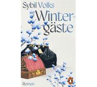 Wintergäste Roman - Ein angekündigter Tod und ein unangekündigter Sturm: Die höchst lebendige Geschichte der Familie Boysen in einem eingeschneiten Inselhaus. - Sybil Volks - Penguin Verlag - ebook (e