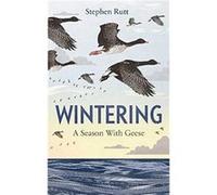 Wintering by Stephen Rutt Stephen Rutt (Auteur)