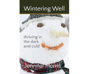 Wintering Well: thriving in the dark and cold
