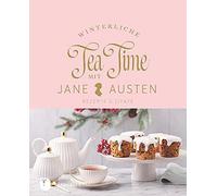 Winterliche Tea Time mit Jane Austen: Rezepte und Zitate (Relié)