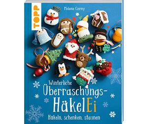 Winterliche Überraschungs-HäkelEi (kreativ.kompakt.): Häkeln, schenken, staunen