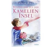 Winterliebe auf der Kamelien-Insel | Tabea Bach Tabea BachTabea Bach (Auteur)