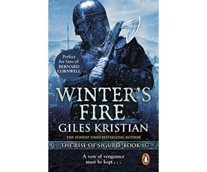 Winter's Fire: An atmospheric and adrenalin-fuelled Viking saga from bestselling author Giles Kristian
