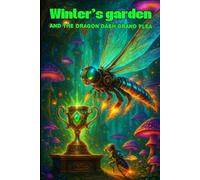 Winter's garden and the Dragon dash grand flea: and the lost power
