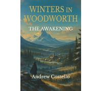Winters in Woodworth: The Awakening