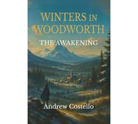 Winters in Woodworth: The Awakening