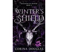 Winter's Shield: A dark fantasy romance based on Celtic mythology (Daughter of Winter, Book 3)