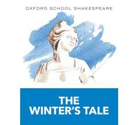 Oxford Schools Shakespeare: The Winter's Tale (Oxford School Shakespeare) - [Version Originale] Inconnu (Auteur)