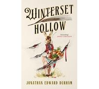 Winterset Hollow: Like if Stephen King wrote Winnie the Pooh. A modern cult classic of folk horror