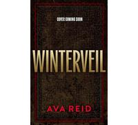 Winterveil: An epic, thrilling, alternate-future novel for young adults from New York Times and Sunday Times bestselling author Ava Reid. New for 2026.