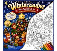 Winterzauber: Mein Ausmalbuch für Advent und Weihnachten