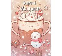 Winterzauber & Zuckerstangen | 135 süße Kawaii Bilder: Ein süßes Ausmalbuch für kleine Künstler ab 4 Jahren