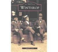 Winthrop, Images of America Series David S. Cook (Auteur)