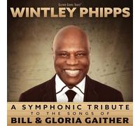 Wintley Phipps - A Symphonic Tribute To The Songs Of Bill & Gloria Gaither [Compact Discs]