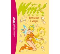 Winx Club 02 – Bienvenue à Magix – Hachette Livre