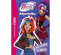 Winx Club : La magie est de retour, Tome 07 - Le côté sombre de Bloom
